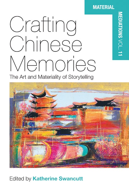 Book cover image for Crafting Chinese Memories ISBN: 9781800732377